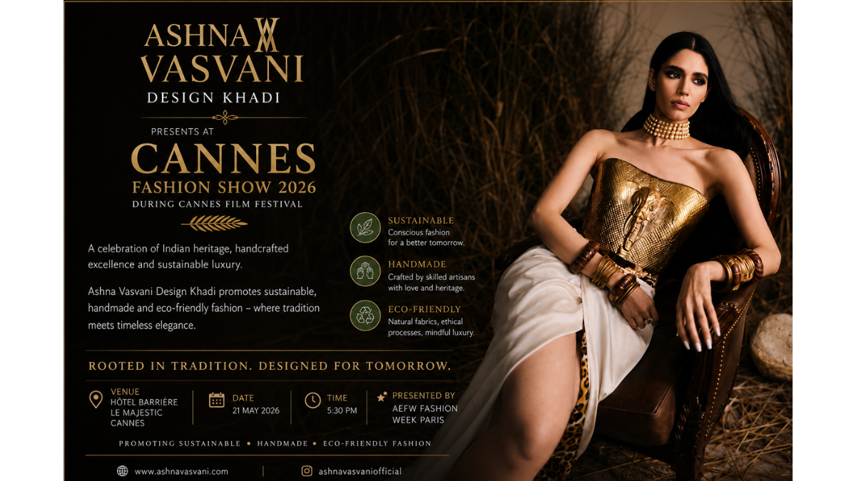 From Khadi to Cannes -Ashna Vaswani Redefines Sustainable Red-Carpet Luxury festival 2026